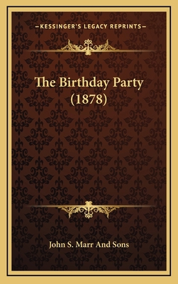 The Birthday Party (1878) 1168955602 Book Cover