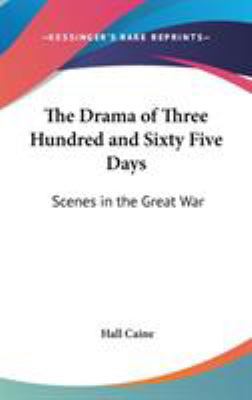 The Drama of Three Hundred and Sixty Five Days:... 0548020957 Book Cover