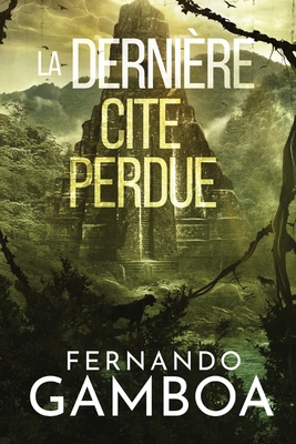 La Dernière Cité Perdue: Les aventures d'Ulysse... [French] 8419799319 Book Cover