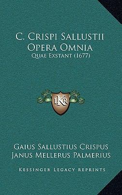 C. Crispi Sallustii Opera Omnia: Quae Exstant (... [Latin] 1166547078 Book Cover