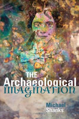 The Archaeological Imagination 1598743627 Book Cover