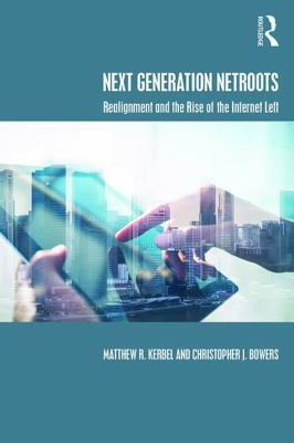 Next Generation NetRoots: Realignment and the R... 1138652474 Book Cover