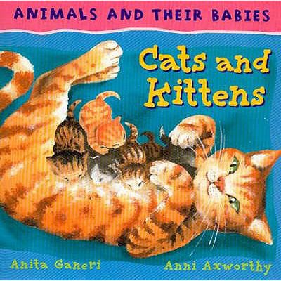 Cats and Kittens. Written by Anita Ganeri 1842344412 Book Cover