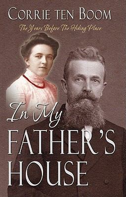 In My Father's House: The Years Before the Hidi... 0984636625 Book Cover