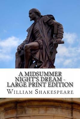 A Midsummer Night's Dream - Large Print Edition... [Large Print] 1495357929 Book Cover
