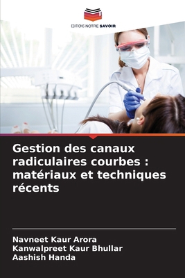 Gestion des canaux radiculaires courbes: matéri... [French] 6208650585 Book Cover