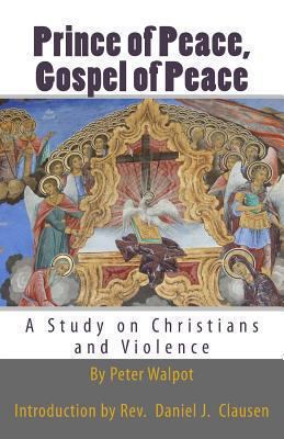 Prince of Peace, Gospel of Peace: A Study on Ch... 1484943171 Book Cover