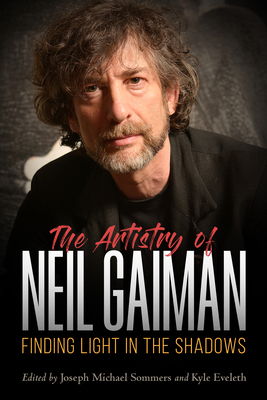 The Artistry of Neil Gaiman: Finding Light in t... 1496821653 Book Cover