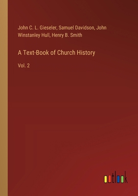A Text-Book of Church History: Vol. 2 3368720317 Book Cover