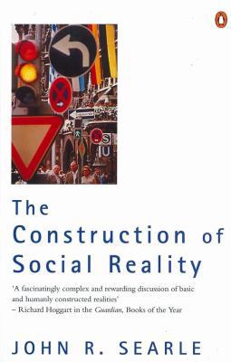 Construction of Social Reality 0140235906 Book Cover