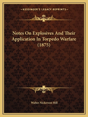 Notes On Explosives And Their Application In To... 1165407361 Book Cover