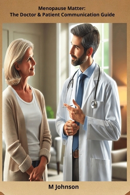 Menopause Matter: The Doctor & Patient Communic... 1069299626 Book Cover