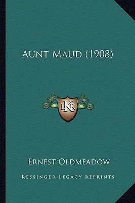 Aunt Maud (1908) 1164582445 Book Cover