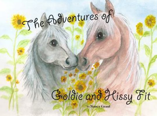 The Adventures of Goldie and Hissy Fit