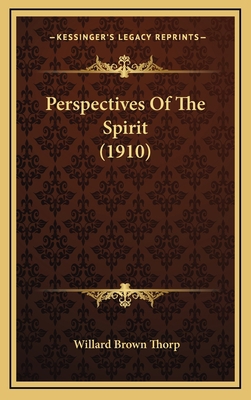 Perspectives Of The Spirit (1910) 1169058841 Book Cover