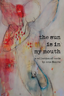 The Sun is in My Mouth 8293725656 Book Cover