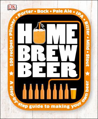 Home Brew Beer: A Step-By-Step Guide to Making ... 1465409831 Book Cover