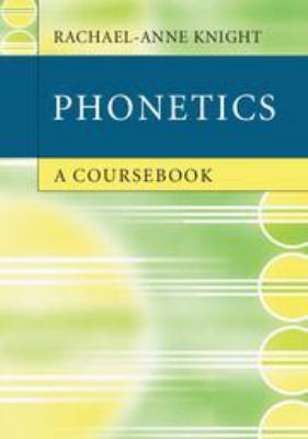 Phonetics: A Coursebook 1139060716 Book Cover
