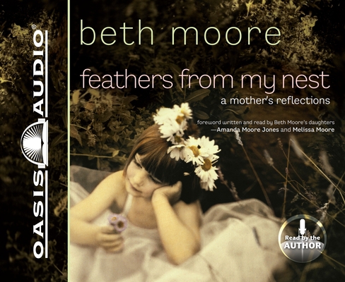 Feathers from My Nest: A Mother's Reflections 1598590162 Book Cover
