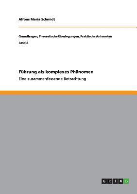 Führung als komplexes Phänomen: Eine zusammenfa... [German] 3656600457 Book Cover