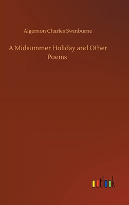 A Midsummer Holiday and Other Poems 3752445920 Book Cover