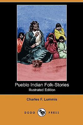 Pueblo Indian Folk-Stories (Illustrated Edition... 1409968677 Book Cover