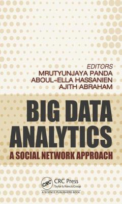 Big Data Analytics: A Social Network Approach 1138082163 Book Cover