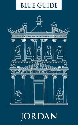 Blue Guide Jordan: Fourth edition, 2015 1905131844 Book Cover