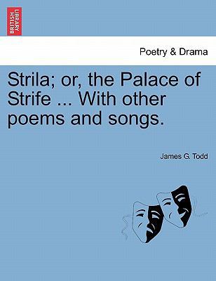 Strila; Or, the Palace of Strife ... with Other... 1241035938 Book Cover