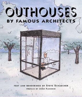 Outhouses: By Famous Architects 0764912607 Book Cover