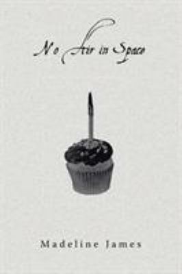 No Air in Space 1491832924 Book Cover