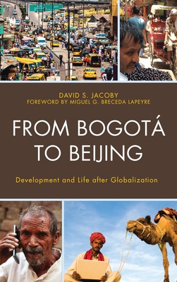 From Bogotá to Beijing: Development and Life af... 1498588646 Book Cover