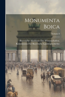 Monumenta Boica; Volume 8 [Latin] 1022514369 Book Cover