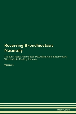 Reversing Bronchiectasis Naturally The Raw Vega... 1395863229 Book Cover
