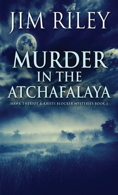 Murder in the Atchafalaya 4824114292 Book Cover