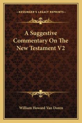 A Suggestive Commentary On The New Testament V2 1163290459 Book Cover