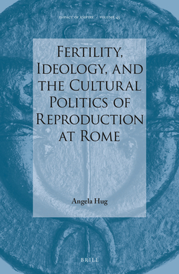 Fertility, Ideology, and the Cultural Politics ... 9004540776 Book Cover