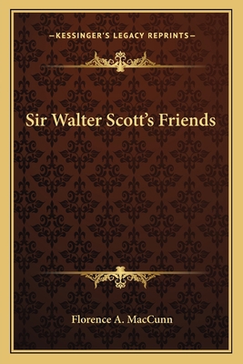 Sir Walter Scott's Friends 1163120170 Book Cover