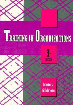 Training in Organizations (A volume in the Broo... 0534164528 Book Cover