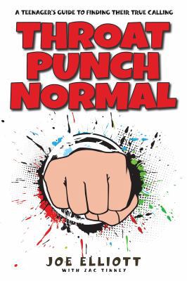 Throat Punch Normal: A Teenager's Guide to Find... 1941512291 Book Cover