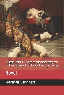 Beautiful Joe's Paradise; Or, the Island of Bro... 1728690560 Book Cover