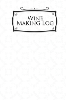 Wine Making Log 1658106644 Book Cover