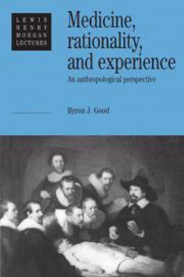 Medicine, Rationality and Experience: An Anthro... 0511811020 Book Cover