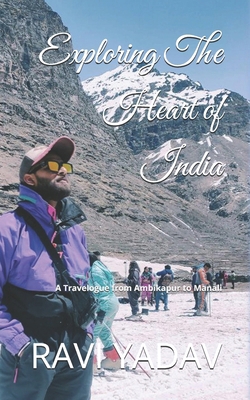 Exploring the Heart of India: A Travelogue from... B0D7VY3CZL Book Cover