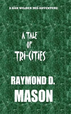 A Tale of Tri-Cities 1456547569 Book Cover