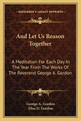 And Let Us Reason Together: A Meditation For Ea... 1163137103 Book Cover