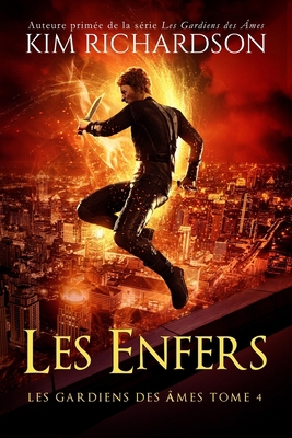 Les gardiens des âmes, Tome 4: Les Enfers [French] 1482029235 Book Cover