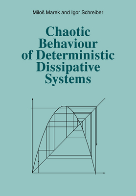 Chaotic Behaviour of Deterministic Dissipative ... 0521438306 Book Cover