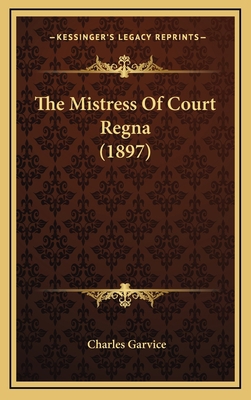 The Mistress of Court Regna (1897) 1164372971 Book Cover