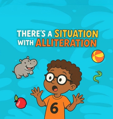 There's a Situation with Alliteration B0GRWRCHKN Book Cover